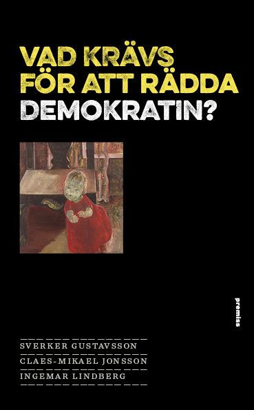 Vad krävs för att rädda demokratin? | 1:a upplagan