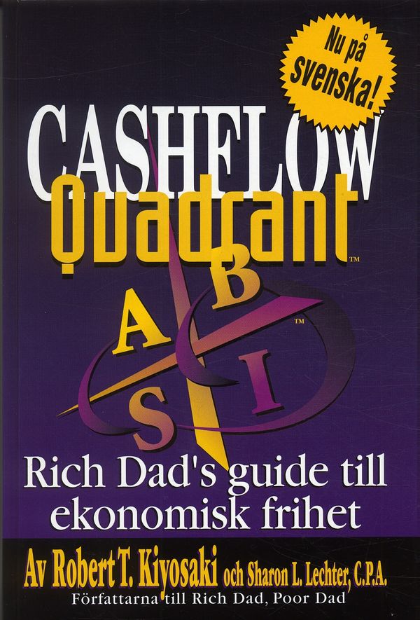 Cashflow Quadrant : Rich dad's guide till ekonomisk framgång | 1:a upplagan