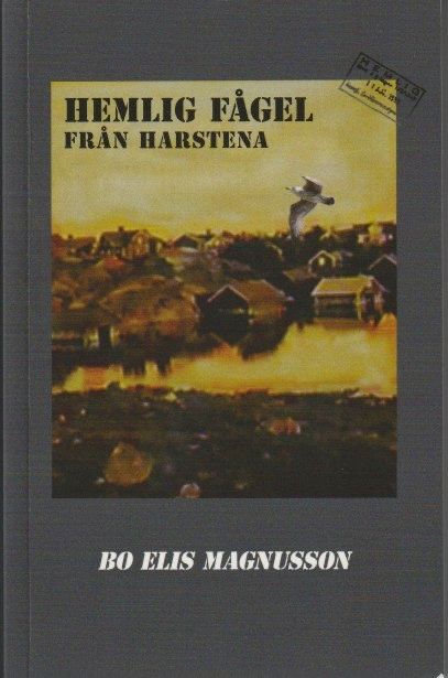 HEMLIG FÅGEL från Harstena | 1:a upplagan