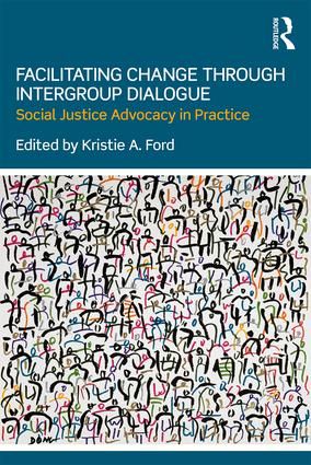 Facilitating Change through Intergroup Dialogue | 1:a upplagan