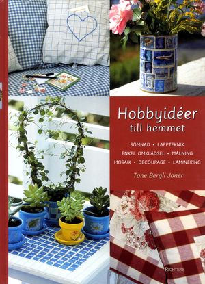 Hobbyidéer till hemmet