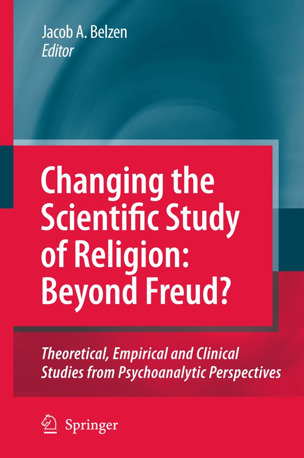 Changing the Scientific Study of Religion: Beyond Freud? | 1:a upplagan
