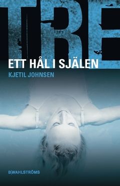 Ett hål i själen | 0:e upplagan