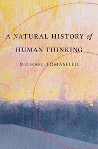 A Natural History of Human Thinking