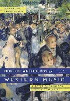 The Norton Anthology of Western Music: Volume 2 | 7:e upplagan