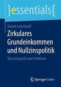 Zirkulares Grundeinkommen und Nullzinspolitik | 1:a upplagan