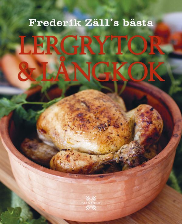 Lergrytor & långkok - Frederik Zälls bästa | 0:e upplagan