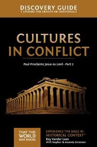 Cultures in conflict discovery guide - paul proclaims jesus as lord - part | 0:e upplagan