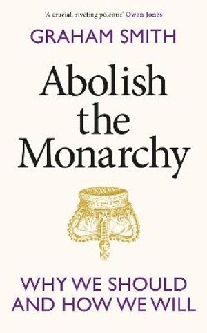 Abolish the Monarchy