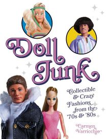 Doll junk - collectible and crazy fashions from the 70s and 80s