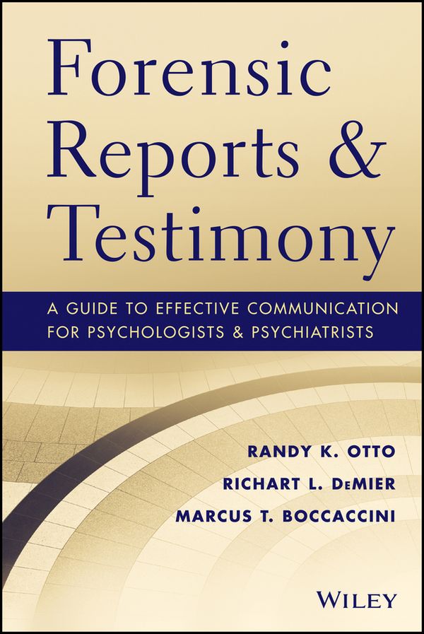 Forensic Reports and Testimony: A Guide to Effective Communication for Psyc | 1:a upplagan