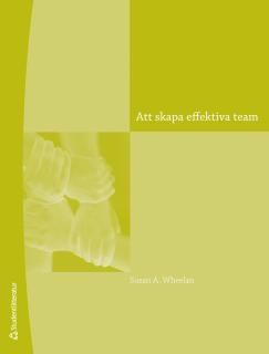 Att skapa effektiva team - En handledning för ledning och medlemmar | 3:e upplagan