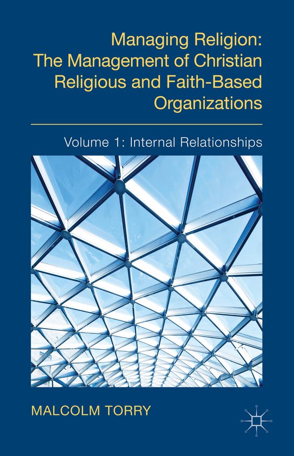 Managing Religion: The Management of Christian Religious and Faith-Based Organizations | 1:a upplagan