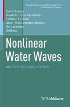 Nonlinear Water Waves: An Interdisciplinary Interface (Tutorials, Schools, and Workshops in the Mathematical Sciences) | 1:a upplagan