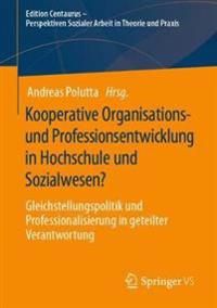 Kooperative Organisations- und Professionsentwicklung in Hochschule und Sozialwesen? | 1:a upplagan