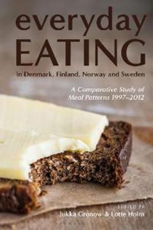 Everyday Eating in Denmark, Finland, Norway and Sweden