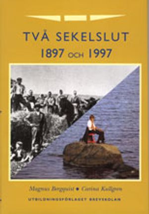 Två sekelslut 1897 och 1997