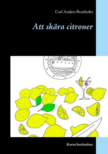 Att skära citroner : korta berättelser | 1:a upplagan