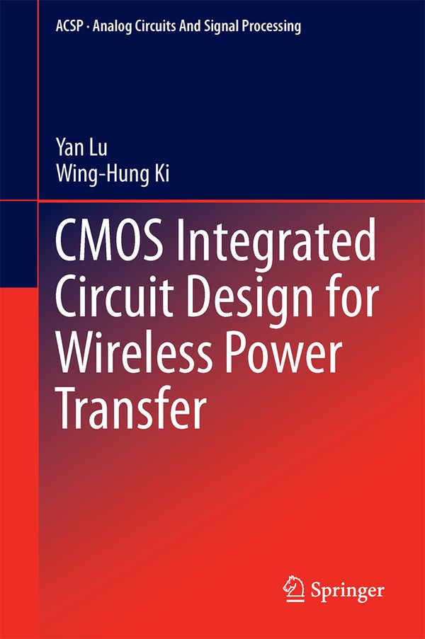 CMOS Integrated Circuit Design for Wireless Power Transfer | 1:a upplagan