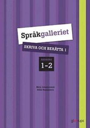 Språkgalleriet Skriva o berätta 1 | 1:a upplagan