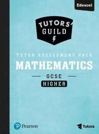 Tutors' Guild Edexcel GCSE (9-1) Mathematics Higher Tutor Assessment Pack | 0:e upplagan