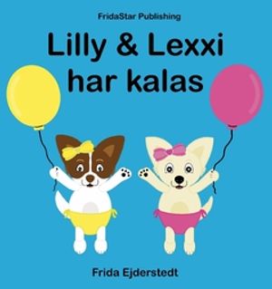 Lilly & Lexxi har kalas