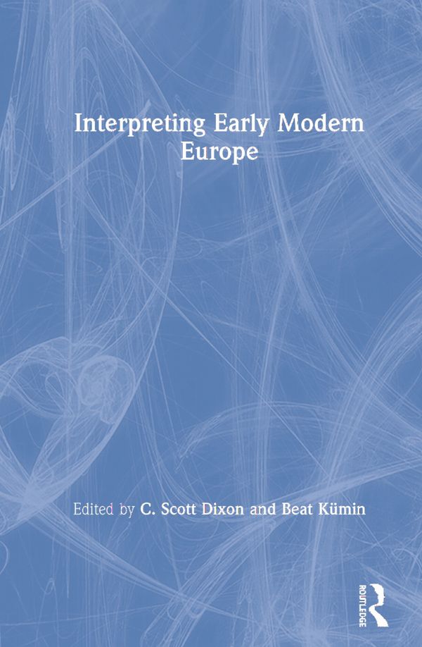 Interpreting Early Modern Europe | 1:a upplagan