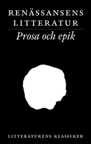 Litteraturens klassiker. Renässansens litteratur. Prosa och epik | 7:e upplagan