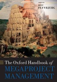 The Oxford Handbook of Megaproject Management | 0:e upplagan