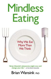 Mindless eating - why we eat more than we think