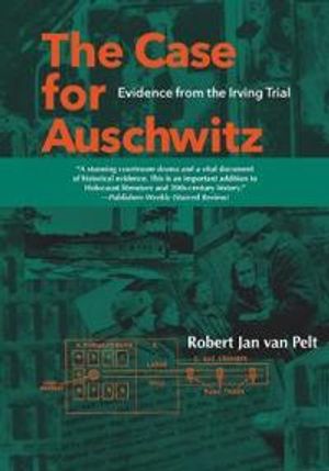 The Case for Auschwitz