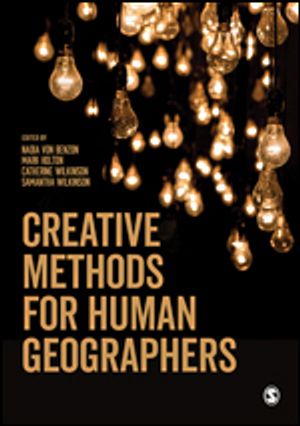 Creative Methods for Human Geographers | 1:a upplagan