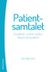 Patientsamtalet - Handbok i mötet mellan läkare och patient (2015)