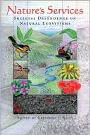 Natures services - societal dependence on natural ecosystems