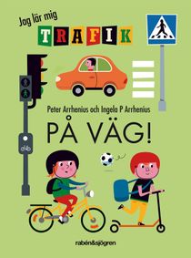 På väg! : jag lär mig trafik