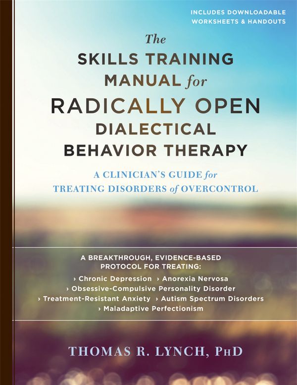 The Skills Training Manual for Radically Open Dialectical Behavior Therapy | 0:e upplagan