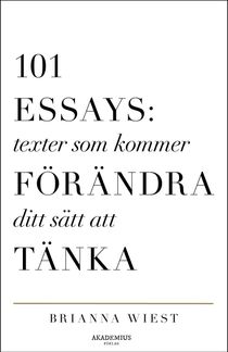 101 Essays: texter som kommer förändra ditt sätt att tänka