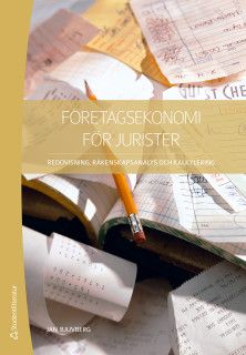 Företagsekonomi för jurister - Redovisning, räkenskapsanalys och kalkylering | 4:e upplagan