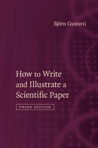 How to Write and Illustrate a Scientific Paper | 3:e upplagan