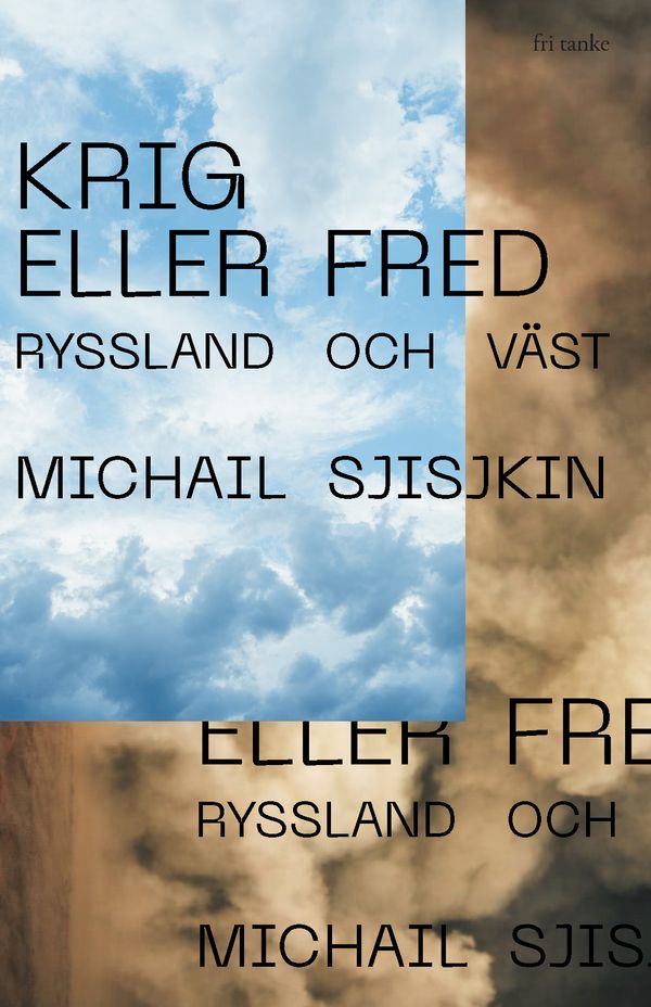 Krig eller fred : Ryssland och väst | 0:e upplagan