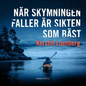 När skymningen faller är sikten som bäst | 1:a upplagan