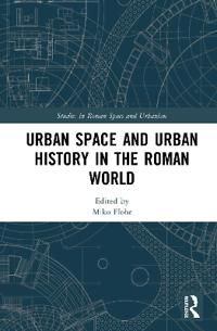 Urban Space and Urban History in the Roman World | 1:a upplagan