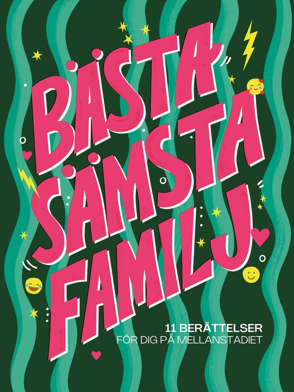 Bästa sämsta familj : 11 berättelser för dig på mellanstadiet | 1:a upplagan