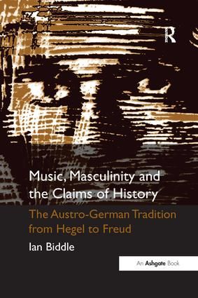 Music, Masculinity and the Claims of History | 1:a upplagan