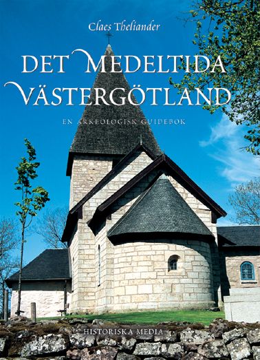 Det medeltida Västergötland : en arkeologisk guidebok | 0:e upplagan