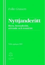 Nyttjanderätt : hyra, bostadsrätt, arrende och tomträtt | 12:e upplagan