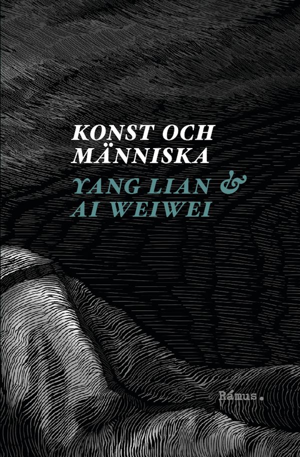 Konst och människa - ett samtal med Ai Weiwei | 1:a upplagan