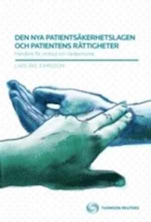 Den nya patientsäkerhetslagen och patientens rättigheter |  2:e upplagan