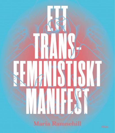 Ett transfeministiskt manifest | 0:e upplagan