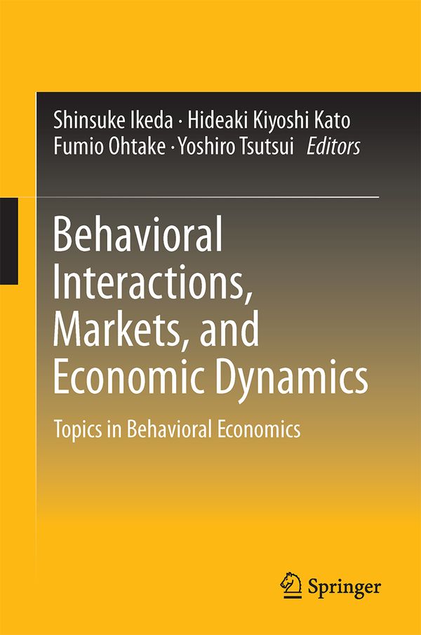 Behavioral Interactions, Markets, and Economic Dynamics | 1:a upplagan
